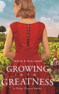 Growing Into Greatness: A Vintage Vineyard Novel