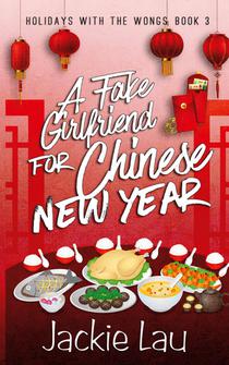 A Fake Girlfriend for Chinese New Year