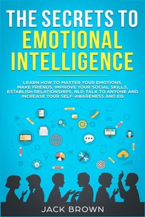 The Secrets to Emotional Intelligence