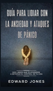 Guia para lidiar con la ansiedad y ataques de panico