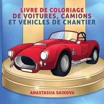 Livre de coloriage de voitures, camions et vehicules de chantier
