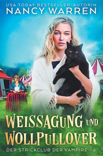 Weissagung und Wollpullover: Ein Paranormaler Cosy-Krimi