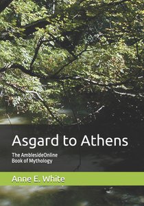 Asgard to Athens: The AmblesideOnline Book of Mythology