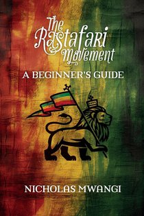 Rastafarianism: A Beginner's Guide
