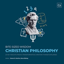 Bite-Sized Wisdom: Christian Philosophy: 20 Key Insights from a Transformative Christian Thinker Explained