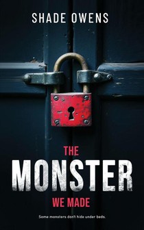 The Monster We Made