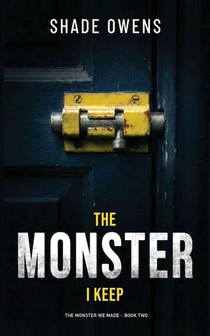 The Monster I Keep