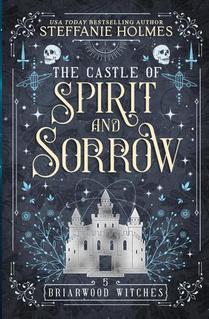 The Castle of Spirit and Sorrow