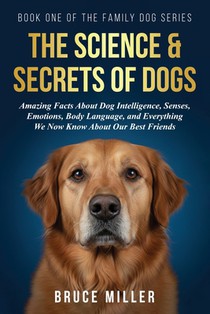The Science & Secrets of Dogs