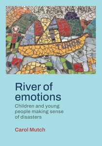 River of emotions: Children and young people making sense of disasters