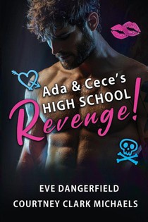 Ada and Cece's High School Revenge!