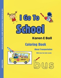 I GO TO SCHOOL COLORING BOOK
