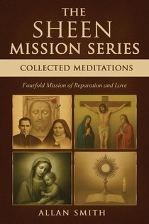 The Sheen Mission Series Collected Meditations