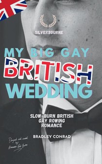Conrad, B: My Big Gay British Wedding
