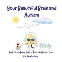 Your Beautiful Brain and Autism