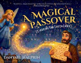 A Magical Passover (Starring the Tooth Fairy)