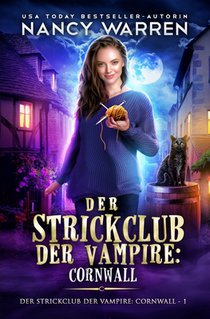 Der Strickclub der Vampire: Cornwall: Ein Paranormaler Cosy-Krimi