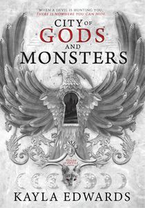 Edwards, K: City of Gods and Monsters