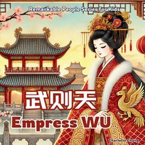 Empress Wu - China's Only Woman Emperor