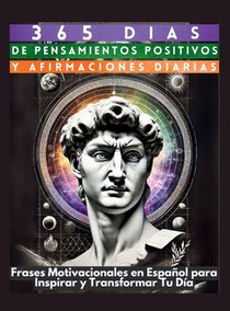 365 Días de Pensamientos Positivos y Afirmaciones Diarias
