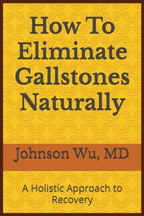 How To Eliminate Gallstones Naturally
