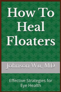 How To Heal Floaters