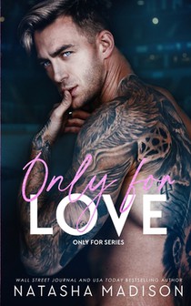 Only For Love: An opposites attract, friends to lovers, hockey romance.