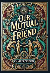 Our Mutual Friend (Collector's Edition) (Laminated Hardback with Jacket)