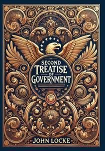Second Treatise Of Government (Collector's Edition) (Laminated Hardback with Jacket)