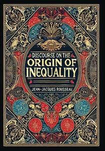 Discourse on the Origin of Inequality (Collector's Edition) (Laminated Hardback with Jacket)
