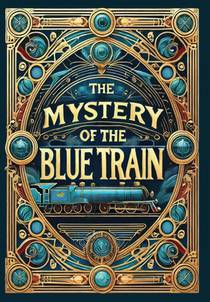 The Mystery of the Blue Train (Collector's Edition) (Laminated Hardback with Jacket)