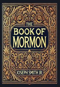 The Book of Mormon (Collector's Edition) (Laminated Hardback with Jacket)