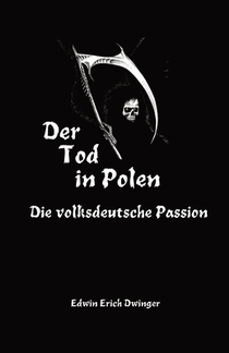Der Tod in Polen: Die volksdeutsche Passion