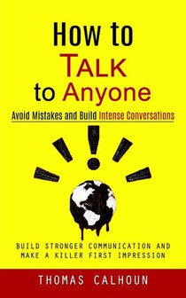 How to Talk to Anyone