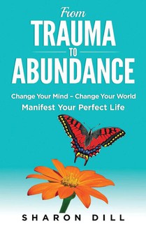 From Trauma To Abundance