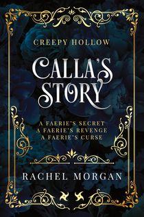 Calla's Story (Creepy Hollow Books 4, 5 & 6)