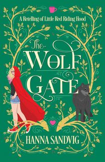 The Wolf Gate: A Retelling of Little Red Riding Hood
