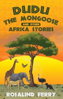 Dudu the Mongoose and Other Africa Stories