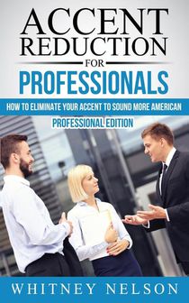 Accent Reduction For Professionals