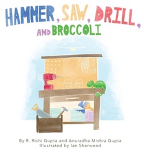 Hammer, Saw, Drill and Broccoli
