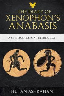 The Diary of Xenophon's Anabasis: A Chronological Retrospect