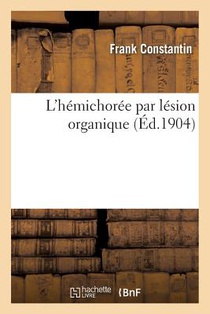 L'Hemichoree Par Lesion Organique