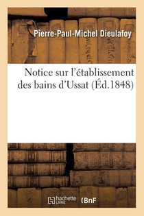 Notice Sur l'Etablissement Des Bains d'Ussat