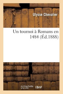Un Tournoi A Romans En 1484