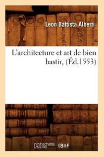L'Architecture Et Art de Bien Bastir, (Ed.1553)