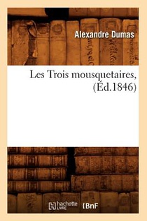 Les Trois Mousquetaires, (Ed.1846)