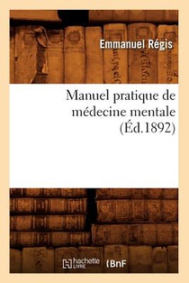 Manuel Pratique de Medecine Mentale (Ed.1892)
