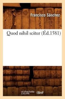 Quod Nihil Scitur (Ed.1581)