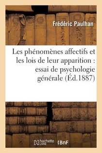 Les Phenomenes Affectifs Et Les Lois de Leur Apparition: Essai de Psychologie Generale voorzijde