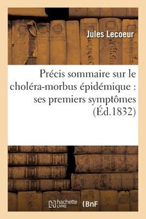 Precis Sommaire Sur Le Cholera-Morbus Epidemique